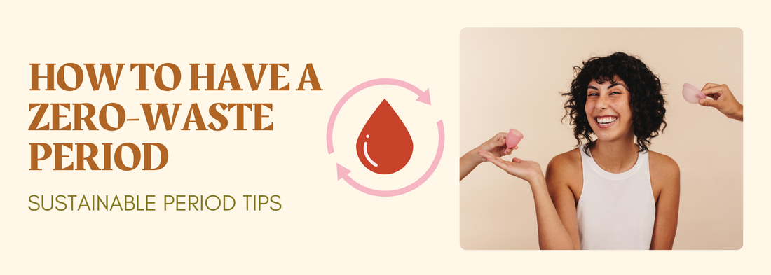 Sustainable Menstrual Care Products at Vessel | How to Have a Zero-Waste Period